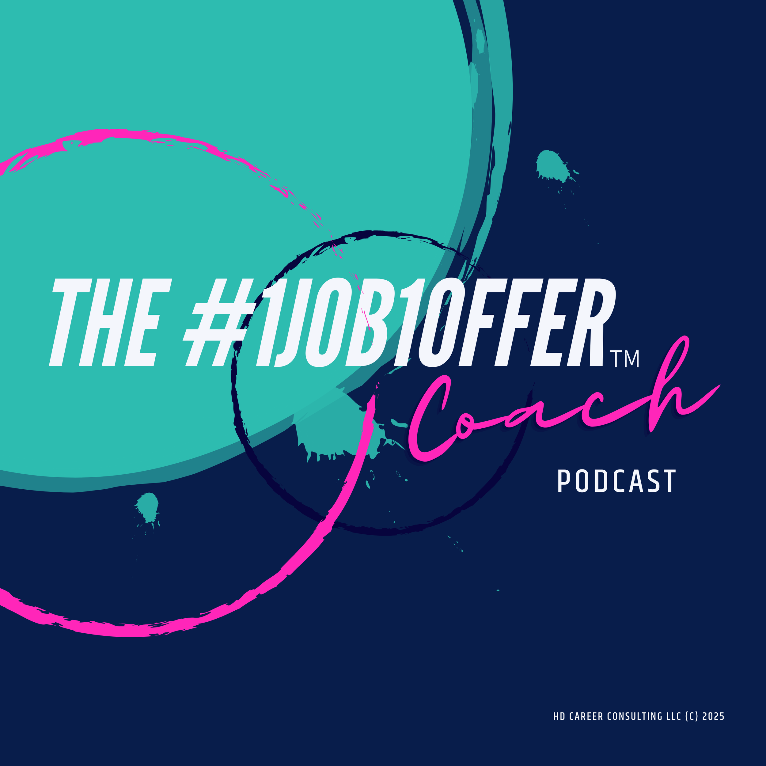 Podcast cover art for 'The #1Job1offer Coach' with a dark blue background, teal and pink abstract circles, and white and pink text.