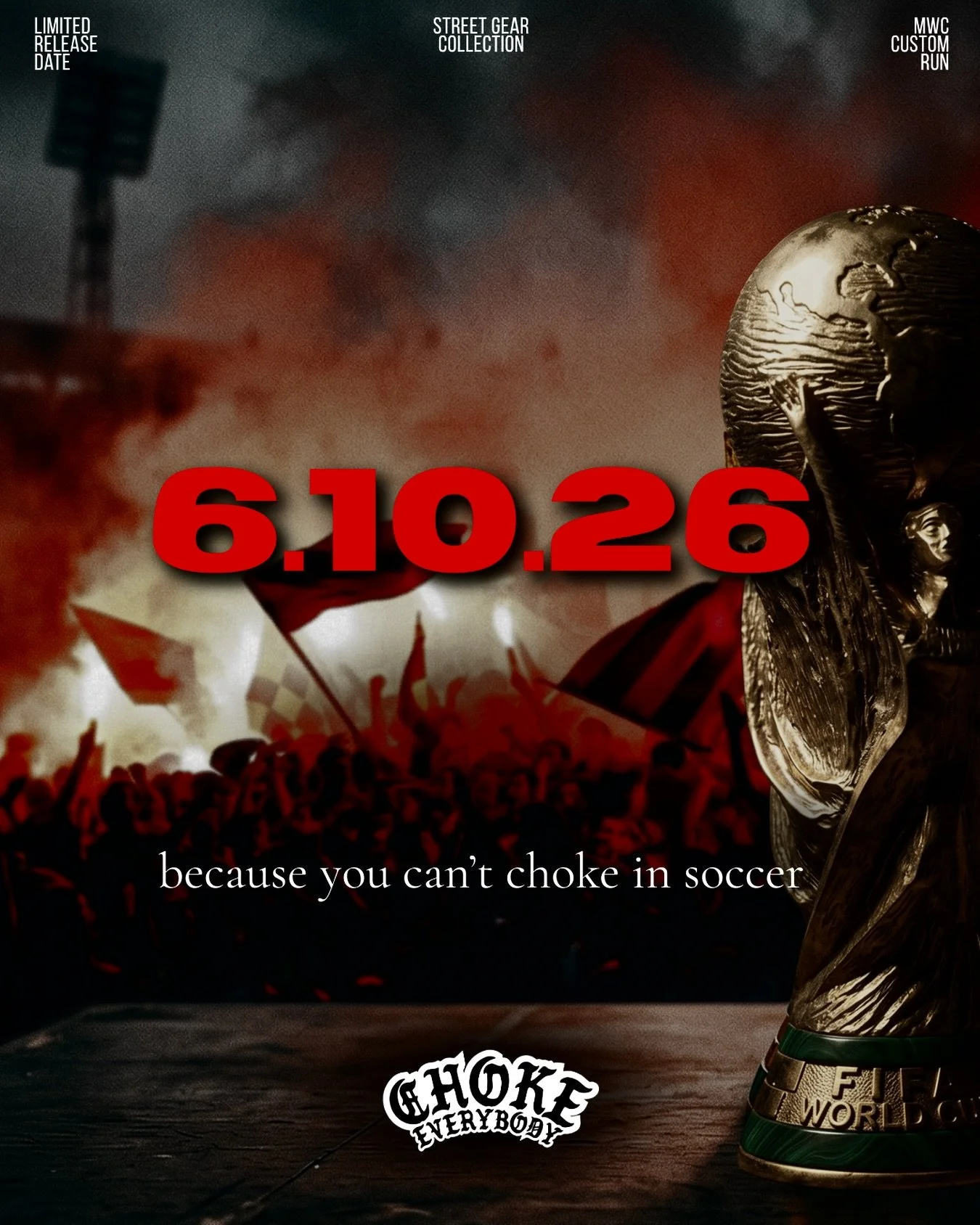 Something big is coming 6.10. Because you can&rsquo;t choke in soccer.
