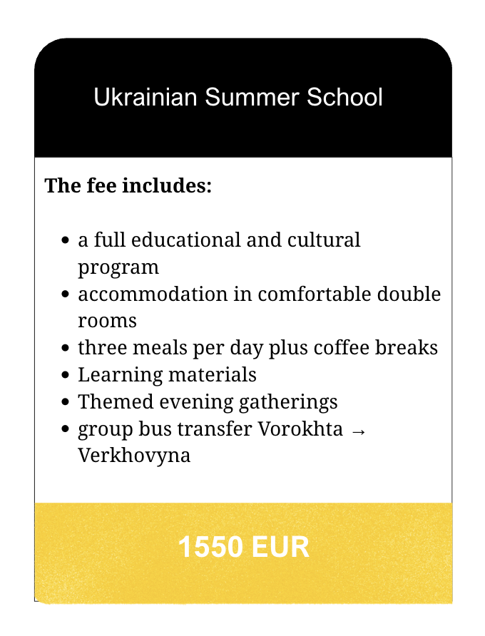 Information about Ukrainian Summer School including fees of 1550 EUR, covering educational and cultural programs, accommodation, meals, learning materials, evening gatherings, and group bus transfer.
