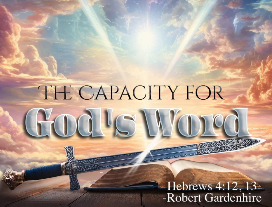 Capacity for God’s Word
