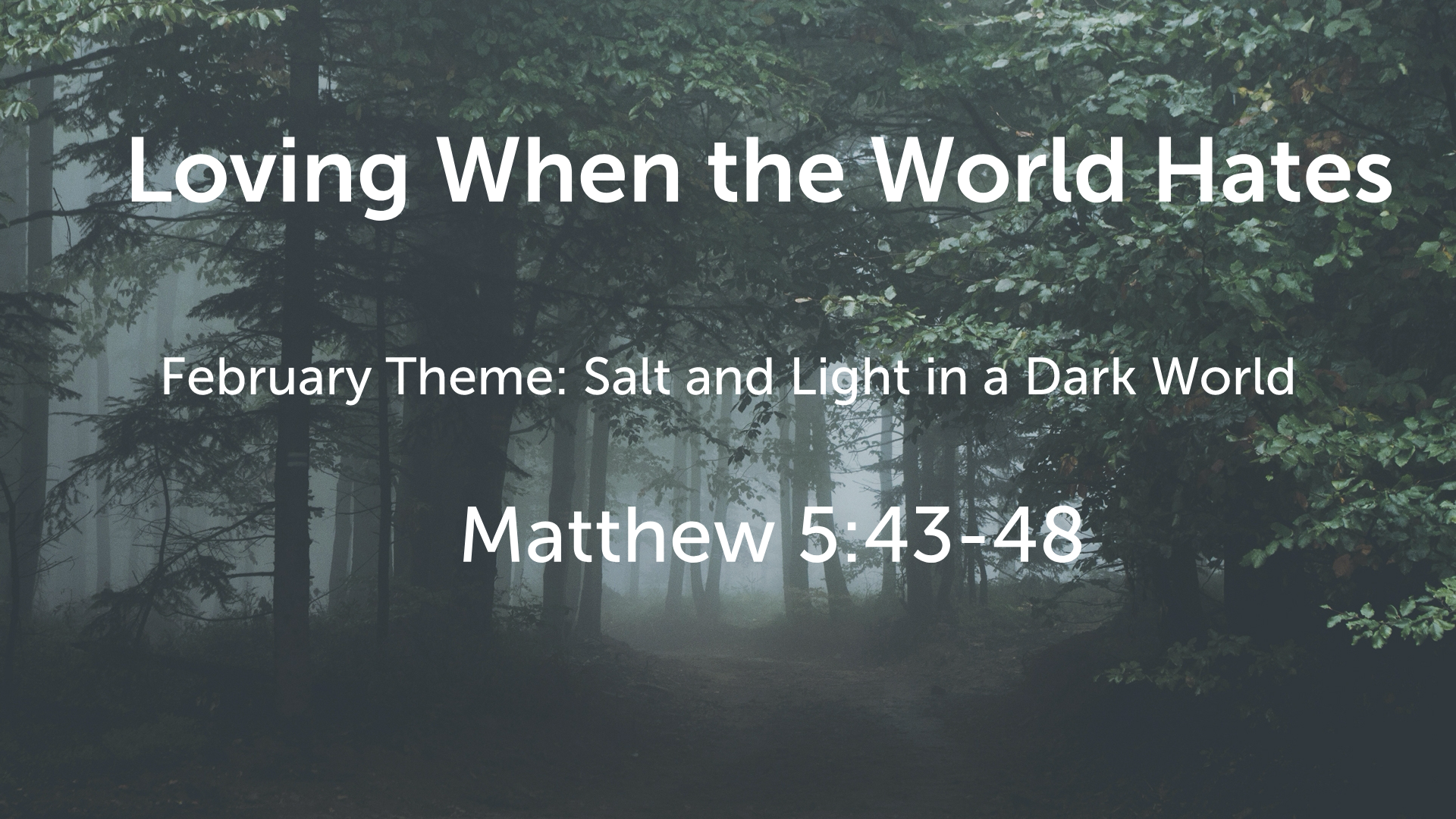 Loving While the World Hates