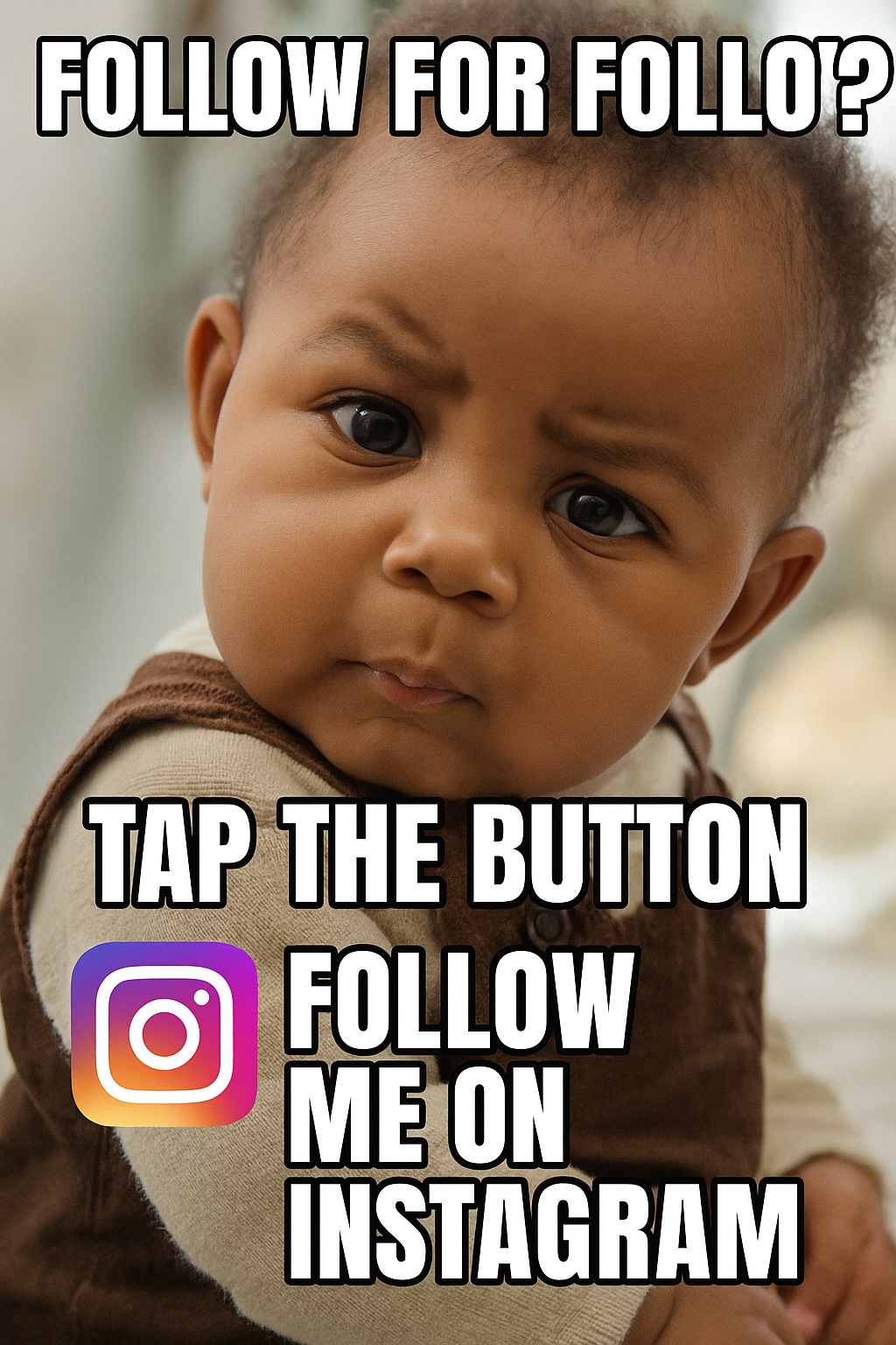 Close-up of a young child with curly hair and large eyes, looking slightly puzzled or curious. Text overlay says 'Follow for follow? Tap the button follow me on Instagram' with the Instagram logo.