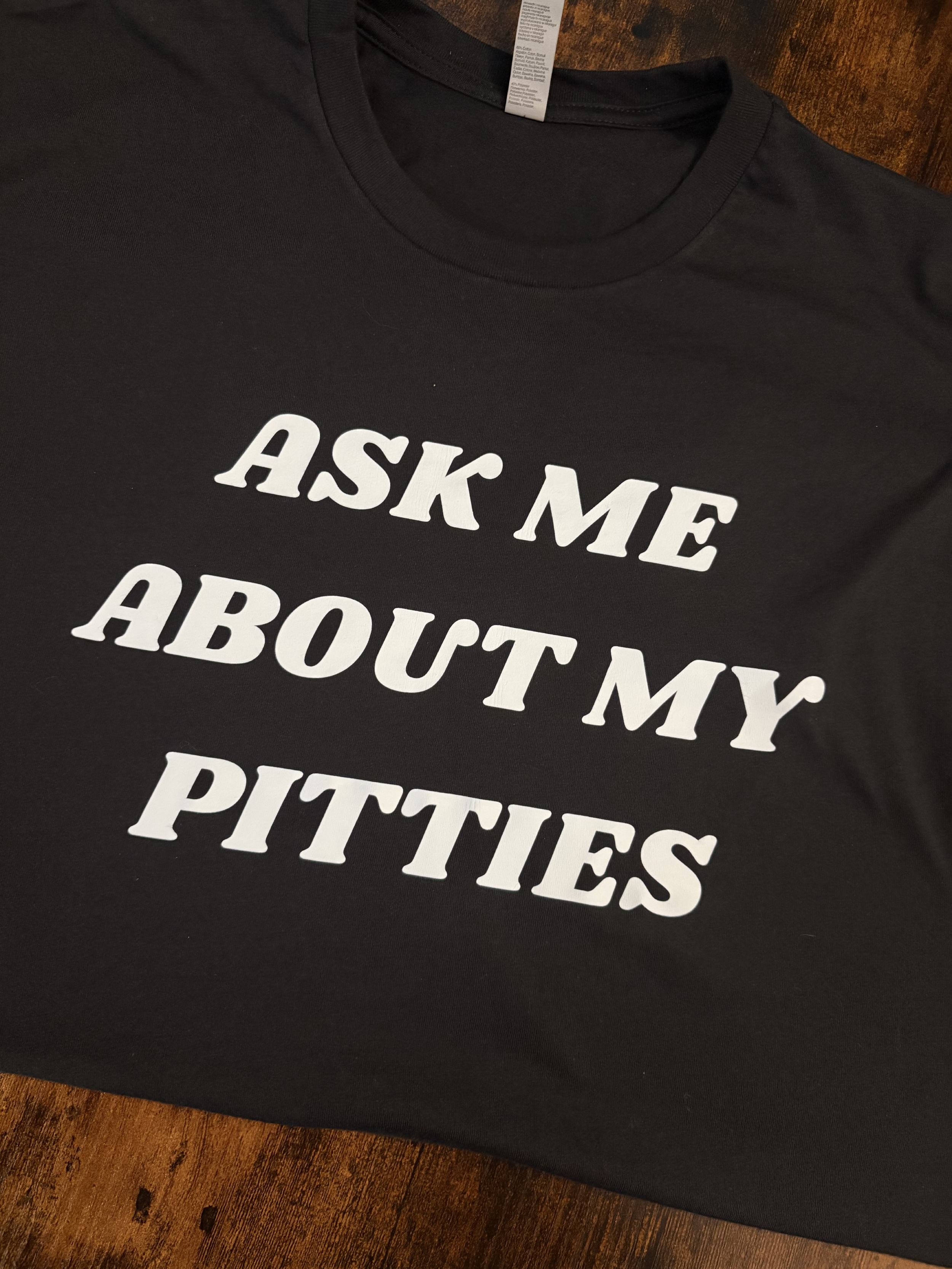 Ask Me About My Pitties T-Shirt