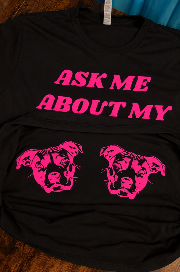 Ask Me About My Pitties — Pink Edition Tee