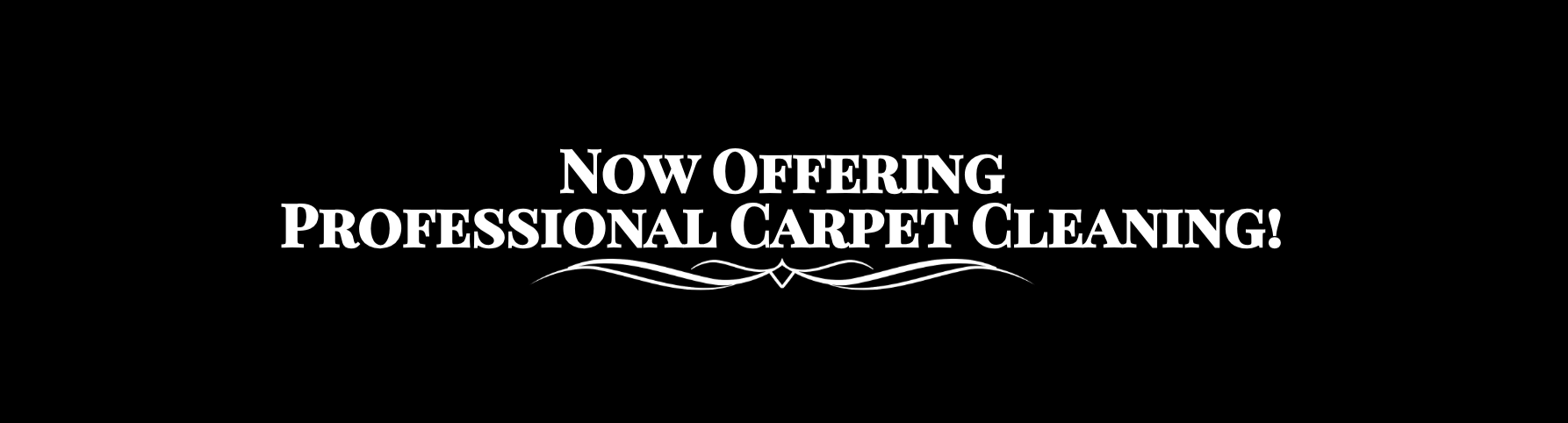 Black background with white text announcing professional carpet cleaning service.