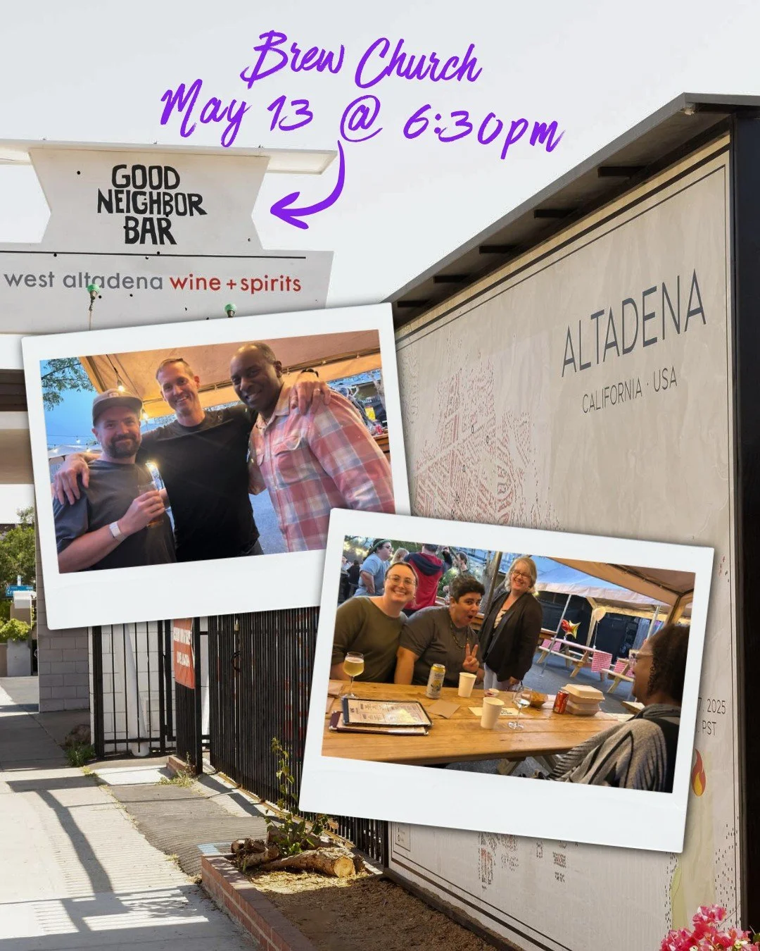 Ready for the next Brew Church? We&rsquo;ll be back on the patio at Good Neighbor Bar in Altadena on May 13th at 6:30pm! Grab a drink and some eats from the Calamaki Greek Food Truck and let&rsquo;s hang out! Friends and first-timers are all welcome.