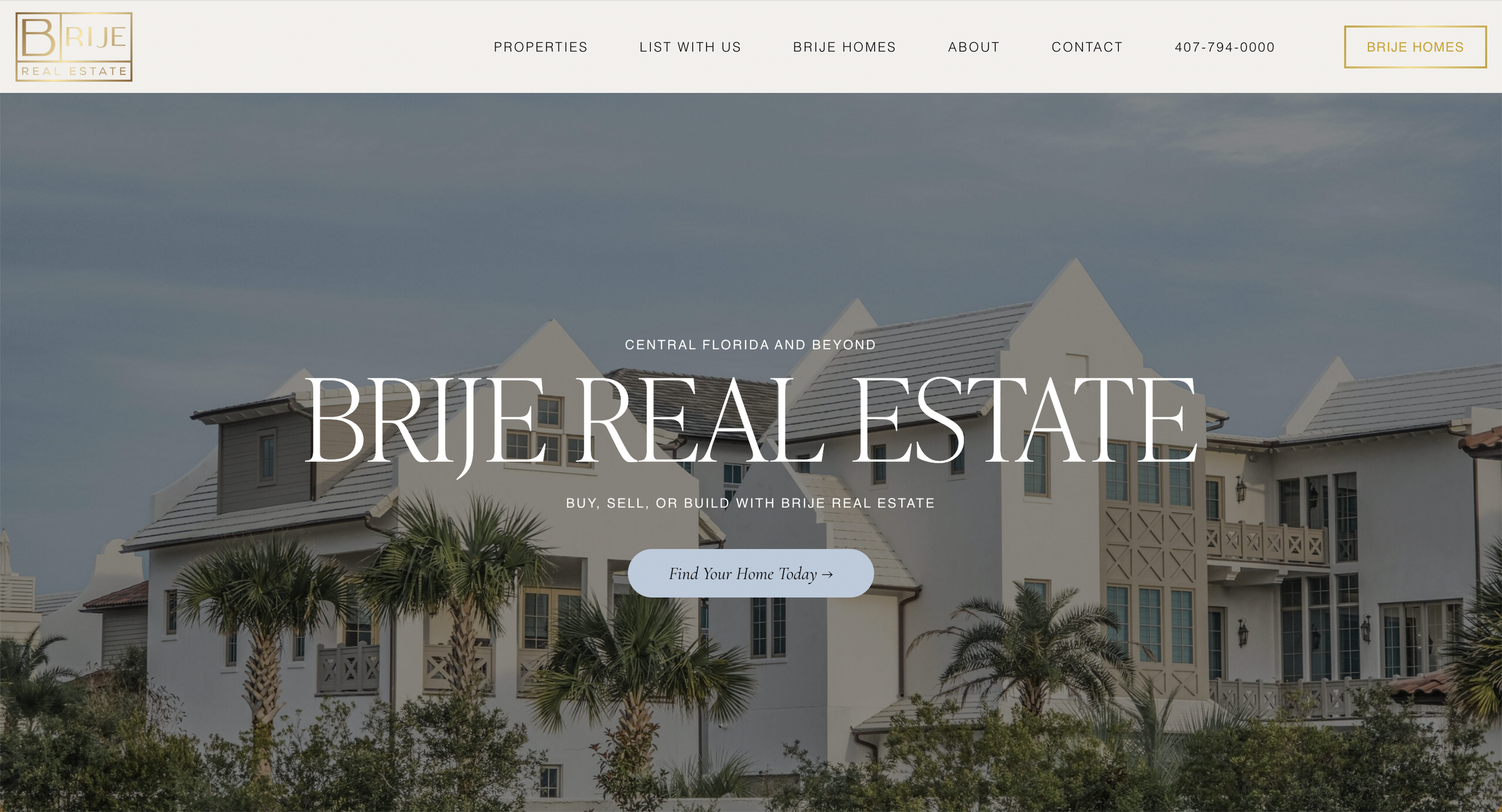 Screenshot of a real estate website homepage with a background image of a white multi-story house with palm trees in front. The website header includes links for properties, listing, about, contact, and a phone number. The main text reads "Central Florida and Beyond, Brije Real Estate, Buy, Sell, or Build with Brije Real Estate," with a button labeled "Find Your Home Today".