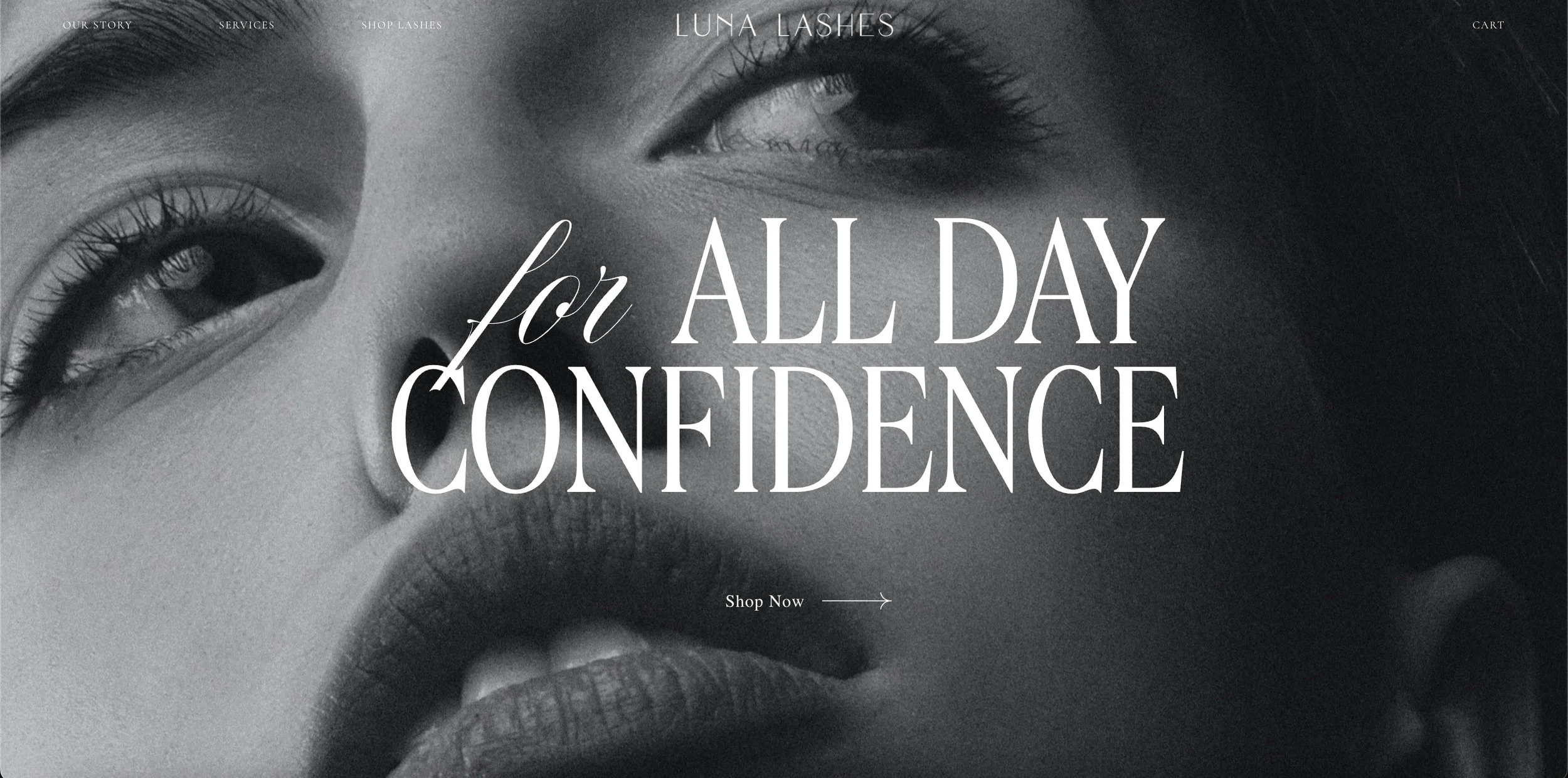 Black and white close-up of a woman's face, focusing on her eye, nose, and lips, with overlaid text 'for ALL DAY CONFIDENCE' and navigation links at the top and 'Shop Now' button.