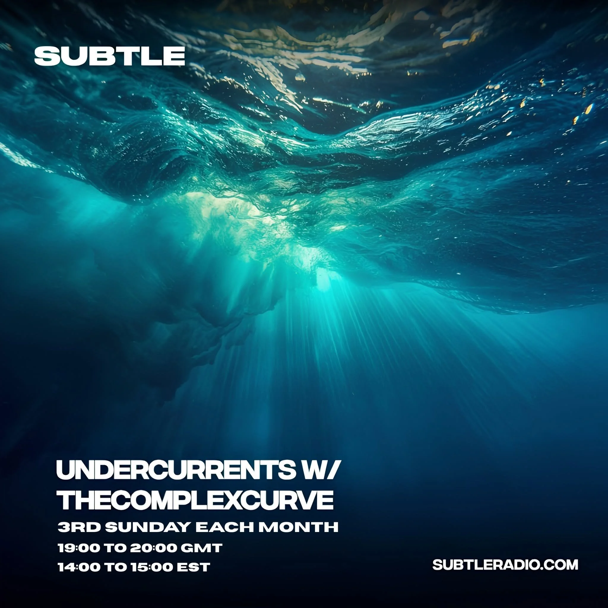 Text overlay on an underwater landscape with sunlight filtering through the water. The text promotes a recurring event called 'Subtle' featuring underground music with the complete exclude, happening on the 3rd Sunday of each month from 19:00 to 20:00 GMT and 14:00 to 15:00 EST. Website: SUBTLERADIO.COM.