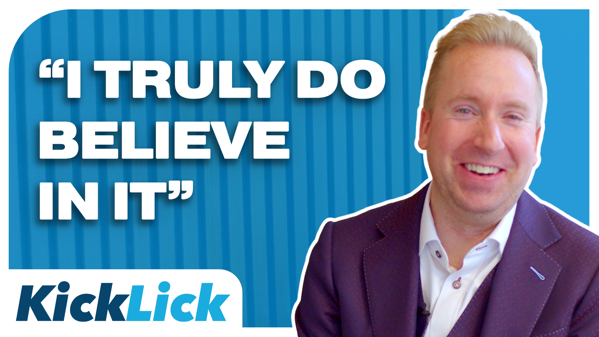 A smiling man in a suit with a quote, and the KickLick logo, on a blue striped background.