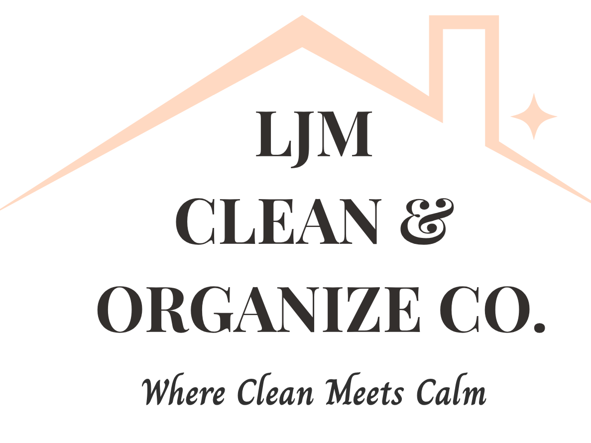 LJM Clean and Organize Co. Creating Clean, Organized Homes You Can Finally Enjoy