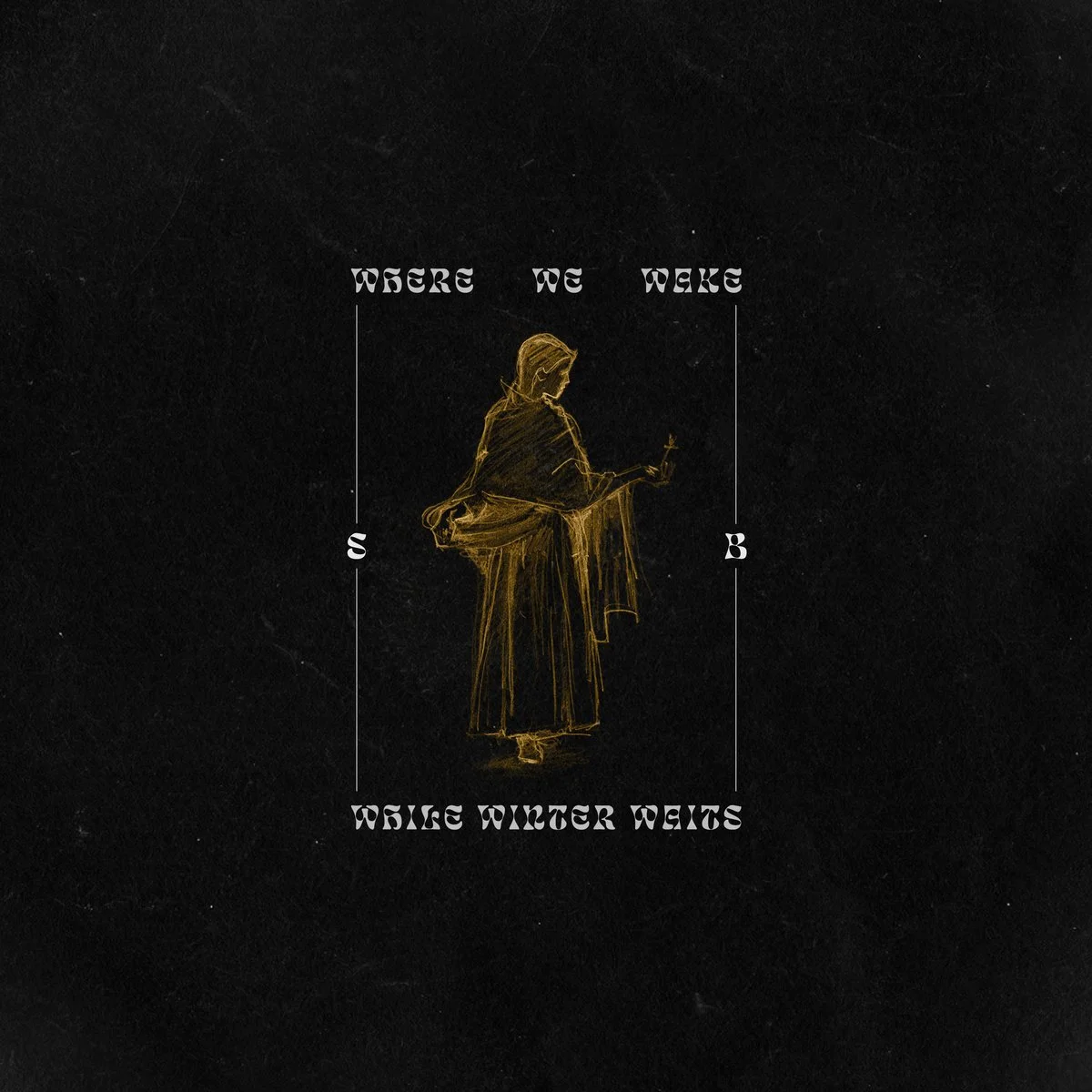008 - Where We Wake While Winter Waits