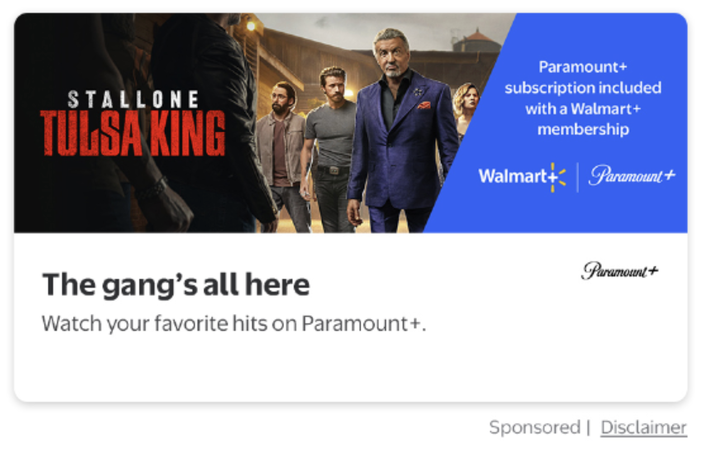 Image for 'Tulsa King' featuring actor Sylvester Stallone with group of men. Blue banner indicates Paramount+ subscription included with Walmart+ membership, with text 'The gang's all here' and a subtitle about watching hits on Paramount+.