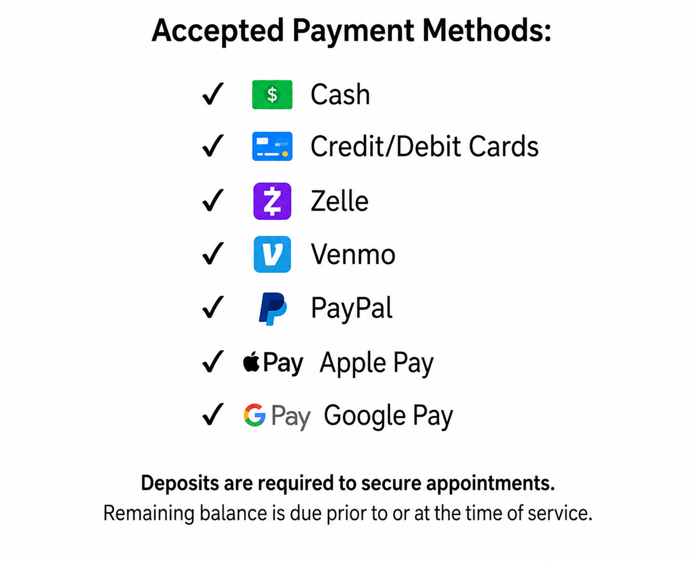 List of accepted payment methods with icons: Cash, Credit/Debit Cards, Zelle, Venmo, PayPal, Apple Pay, and Google Pay, all marked with check marks. Additional text explains deposits are required for securing appointments and current balance is due at or before service.