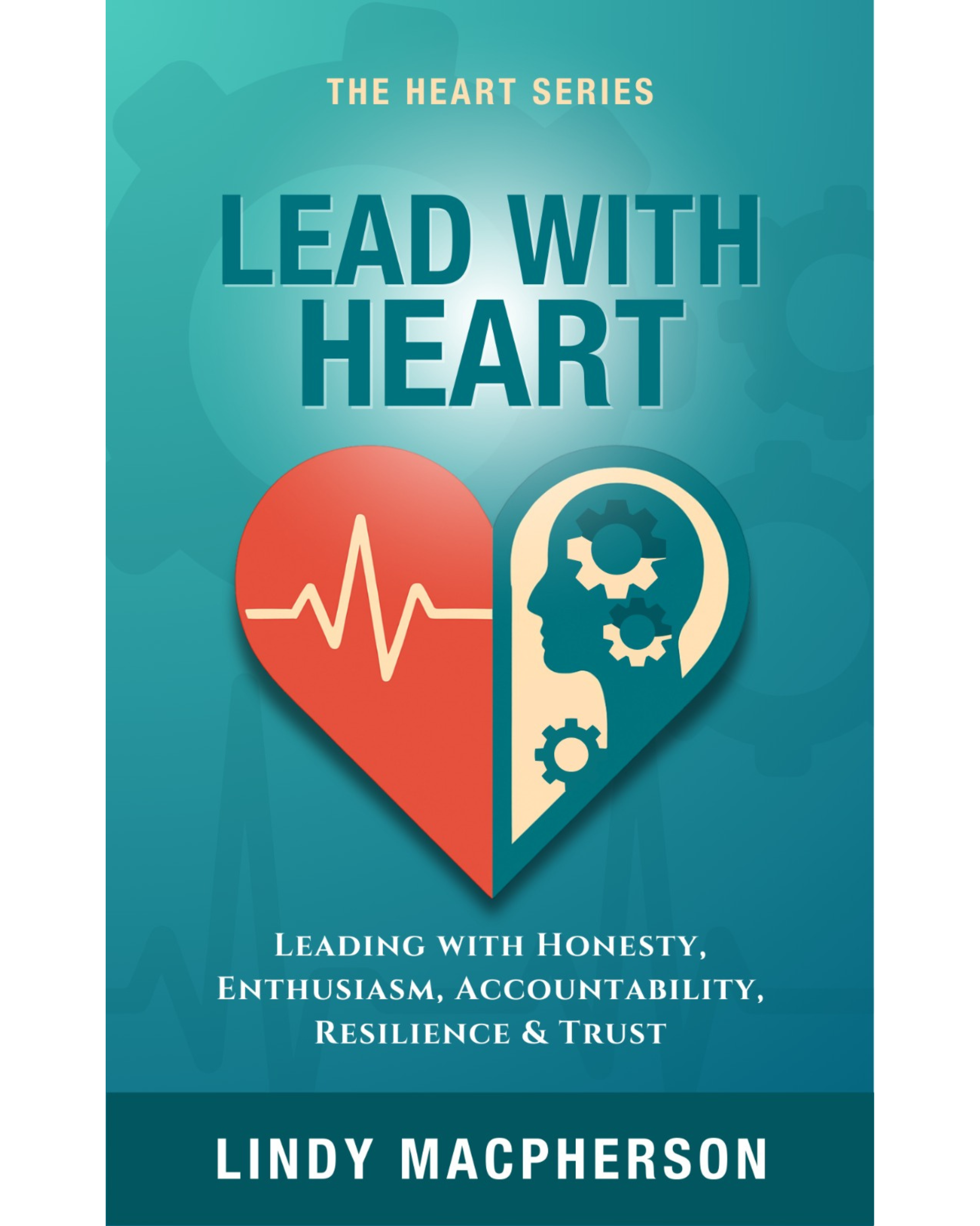 Book: Lead With Heart - COMING FIRST QUARTER 2026