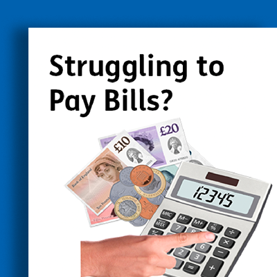 Cover of easy read document titled 'Struggling to Pay Bills?' there is an image of a hand holding a calculator, bank notes and coins with the text 