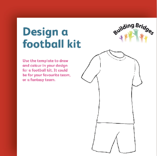 A football kit design template with a simple outline of a t-shirt and shorts, titled 'Design a football kit,' featuring a logo 'Building Bridges' with colorful handprints.