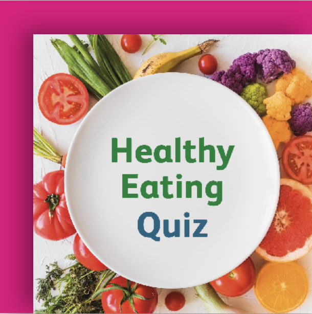 Cover of easy read document showing white plate with the text 'Healthy Eating Quiz' surrounded by colorful fresh fruits and vegetables, including tomatoes, bananas, cauliflower, and citrus slices, on a white background with a pink border