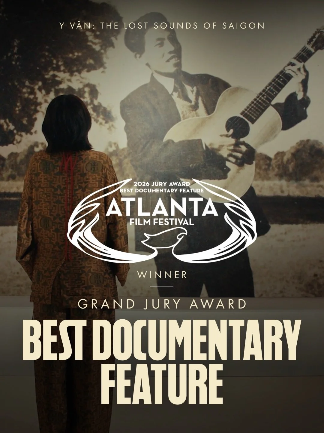 We are beyond honored to announce that Y V&acirc;n: The Lost Sounds of Saigon is the Winner of the Grand Jury Award of the 2026, 50th Anniversary of the prestigious Atlanta Film Festival.
🎬 Best Documentary Feature &mdash; Jury Award

Thank you @atl