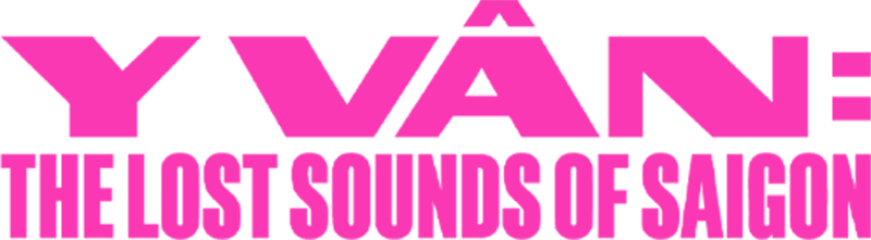 Y Vân: The Lost Sounds of Saigon