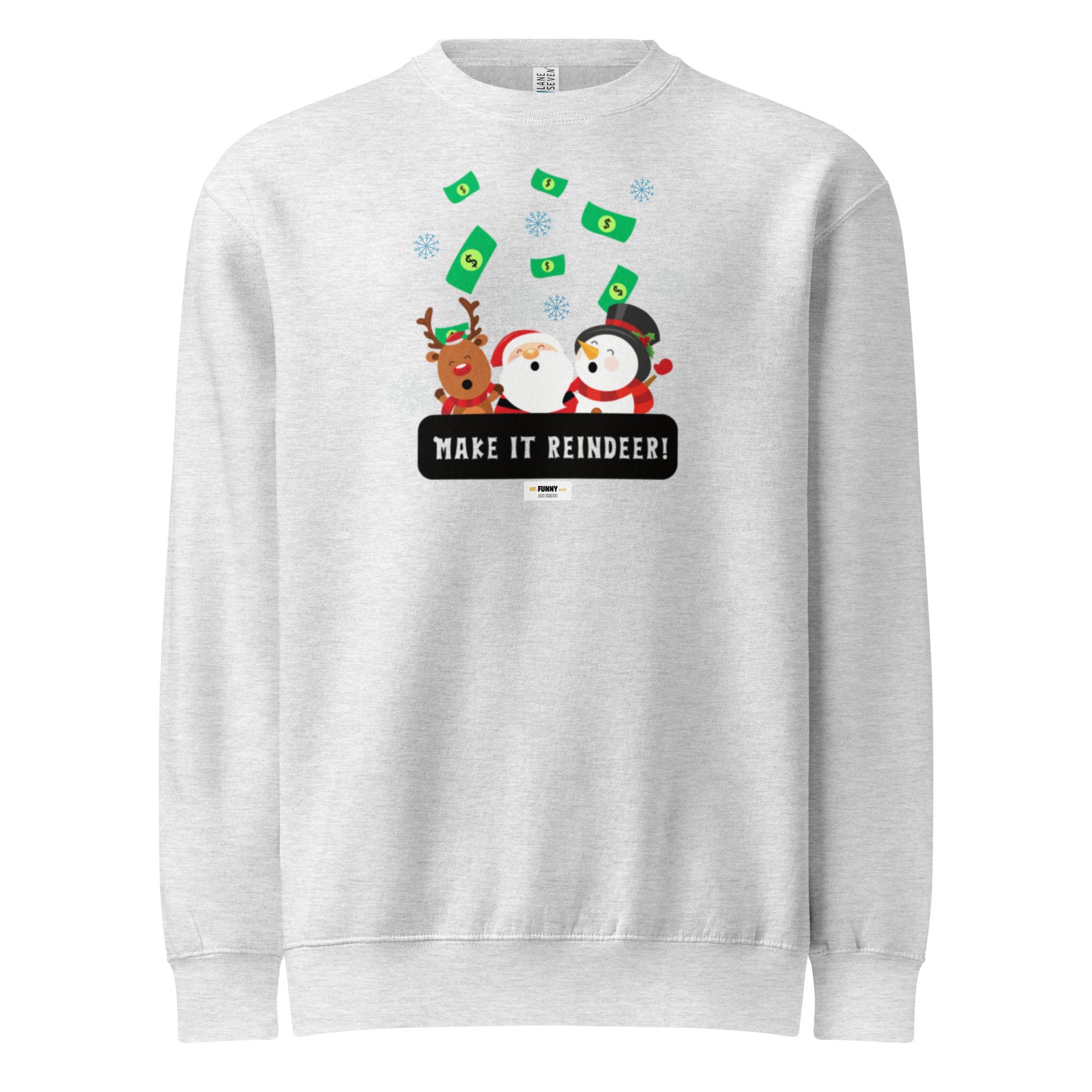 Unisex premium “Make it Reindeer” crew neck Ugly Christmas Sweater