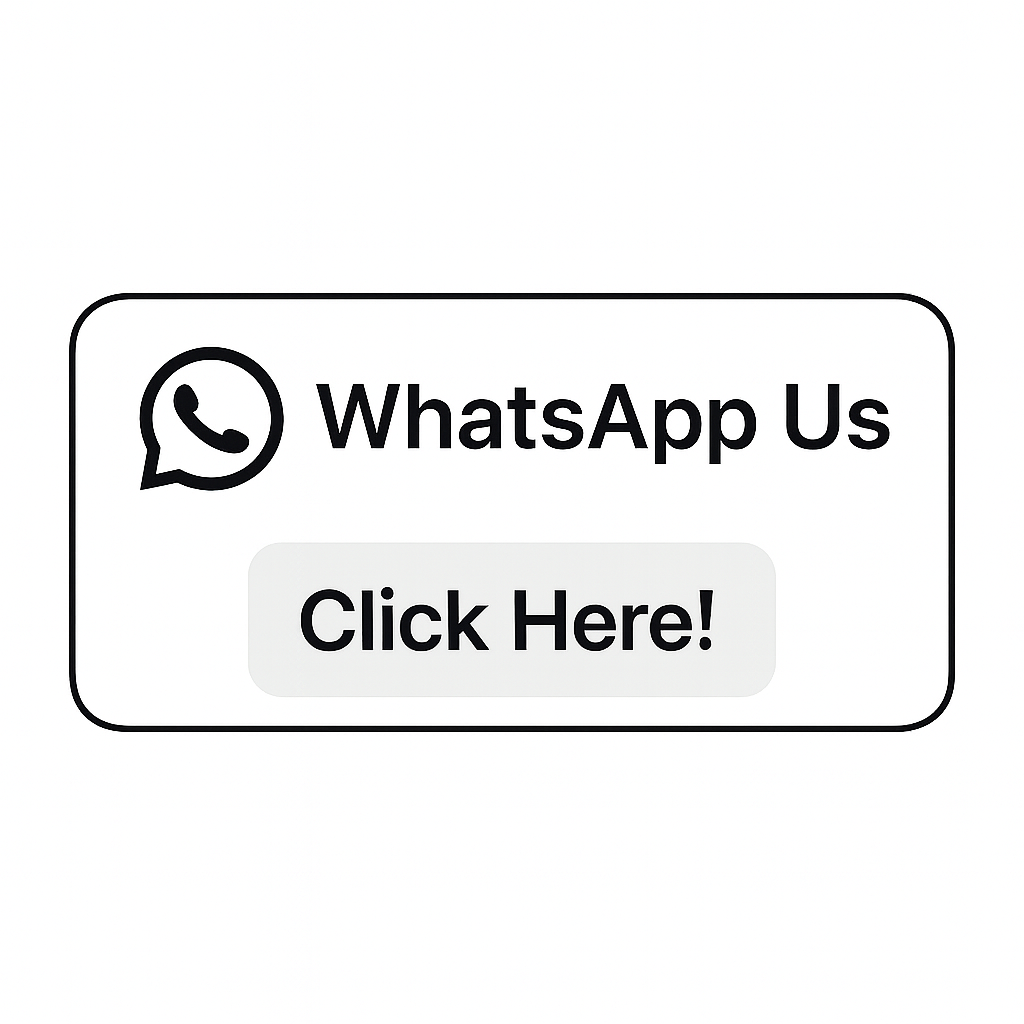 A clickable button with a WhatsApp icon and the text 'WhatsApp Us Click Here!' on a white background.