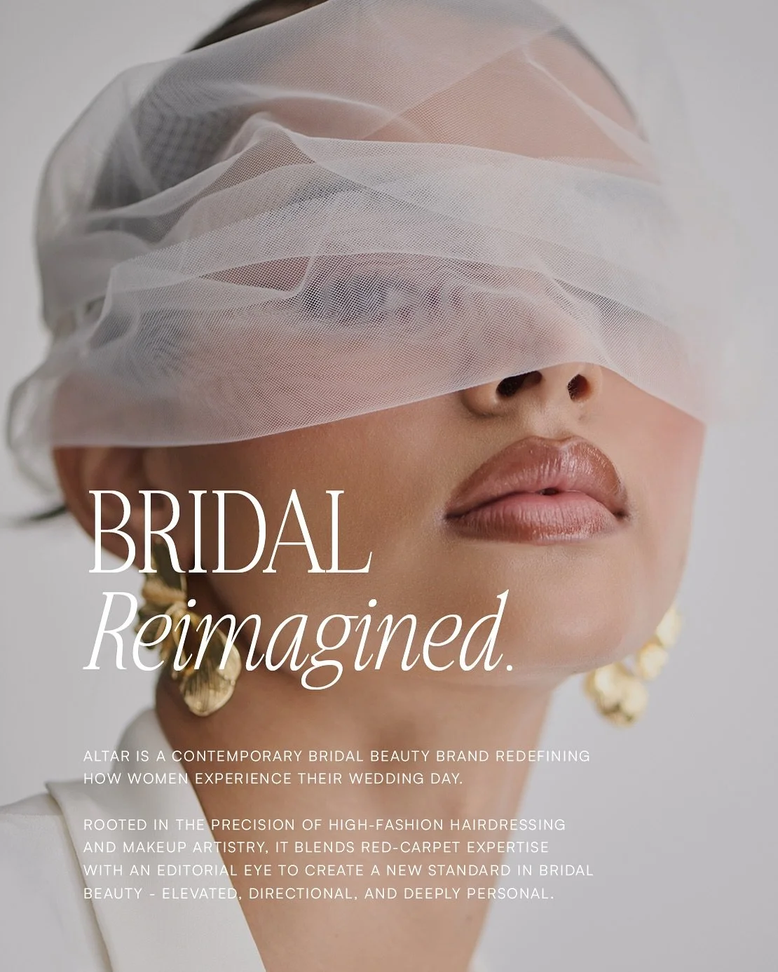 Introducing Altar. Bridal reimagined. 

Rooted in high-fashion hair and makeup artistry, we bring red-carpet expertise and an editorial eye to every detail. 

Our vision is simple: to craft a bridal beauty experience that is elevated, intentional, an