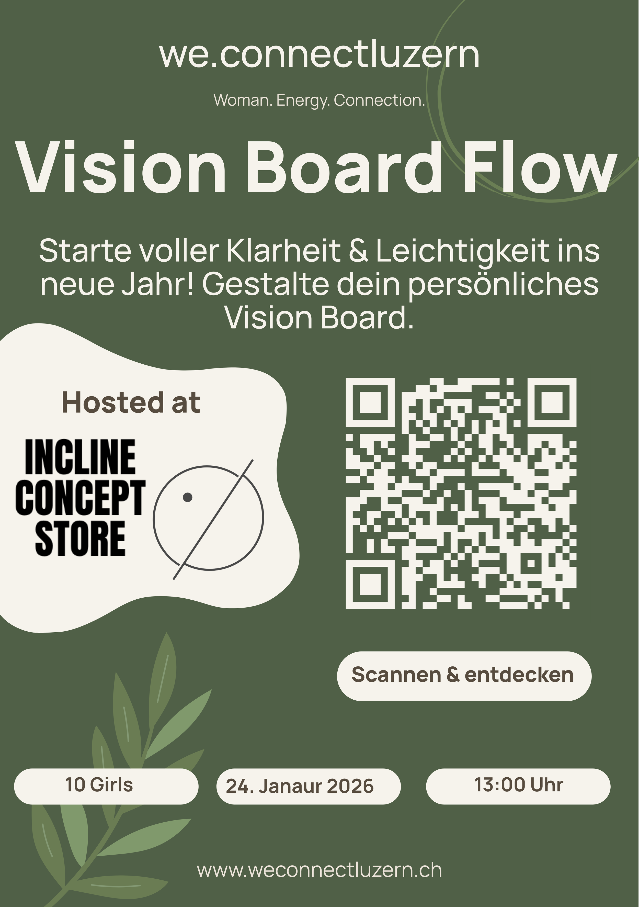 Ein grünes Plakat mit weißen und schwarzen Texten, das zur Erstellung eines persönlichen Vision Boards auffordert. Es enthält einen QR-Code, der zum Event bei INCLINE CONCEPT STORE führt. Das Plakat bewirbt eine Veranstaltung am 24. Januar 2026 um 13:00 Uhr mit 10 Girls, inklusive Logo und Website www.weconnectluzern.ch.