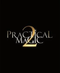 Practical Magic 2 Preview Party!