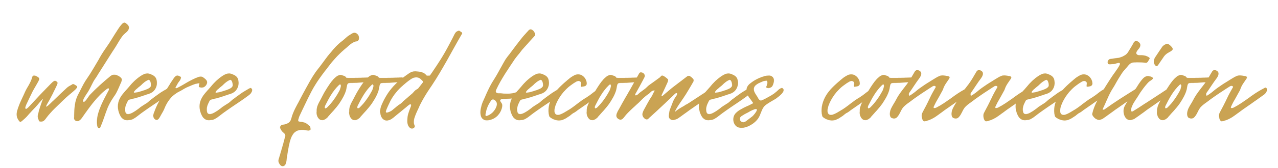 Text in gold script font that reads 'where food becomes connection.'