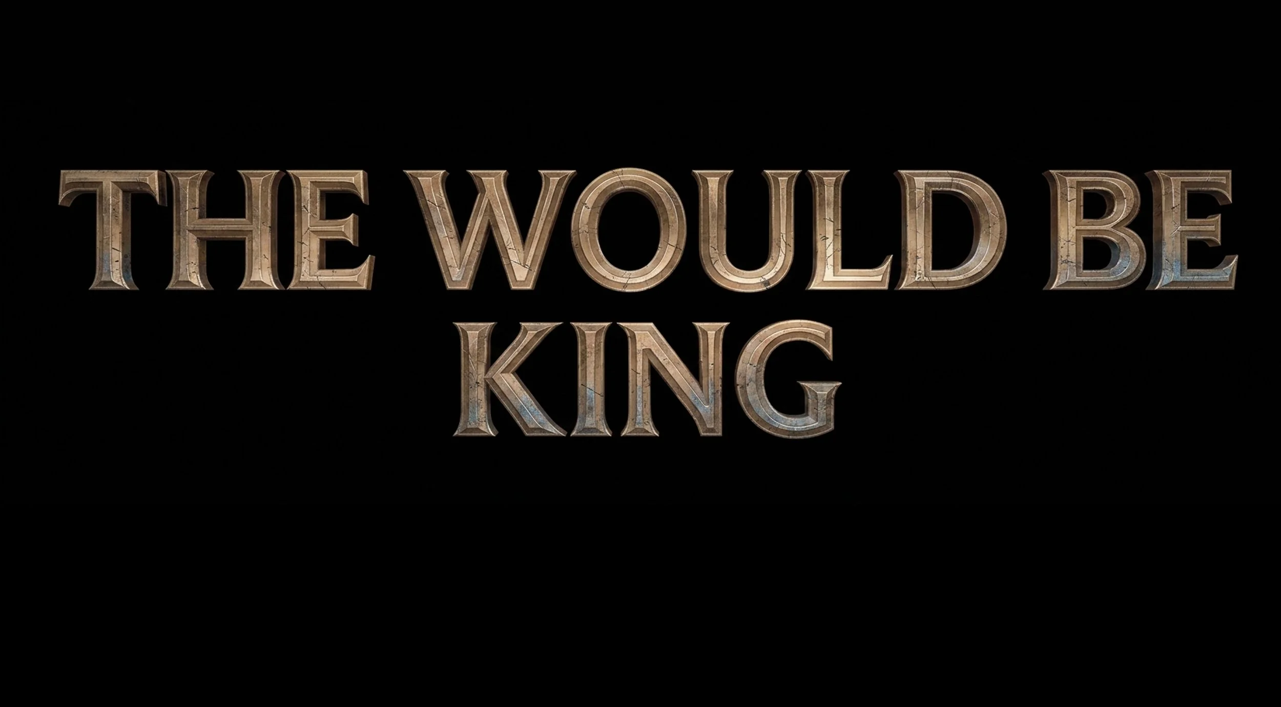 THE WOULD BE KING