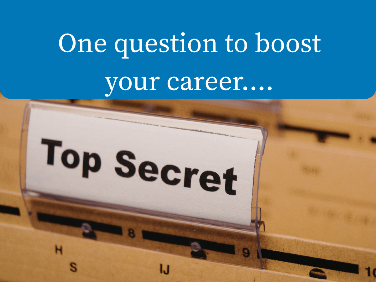 One question to boost your career