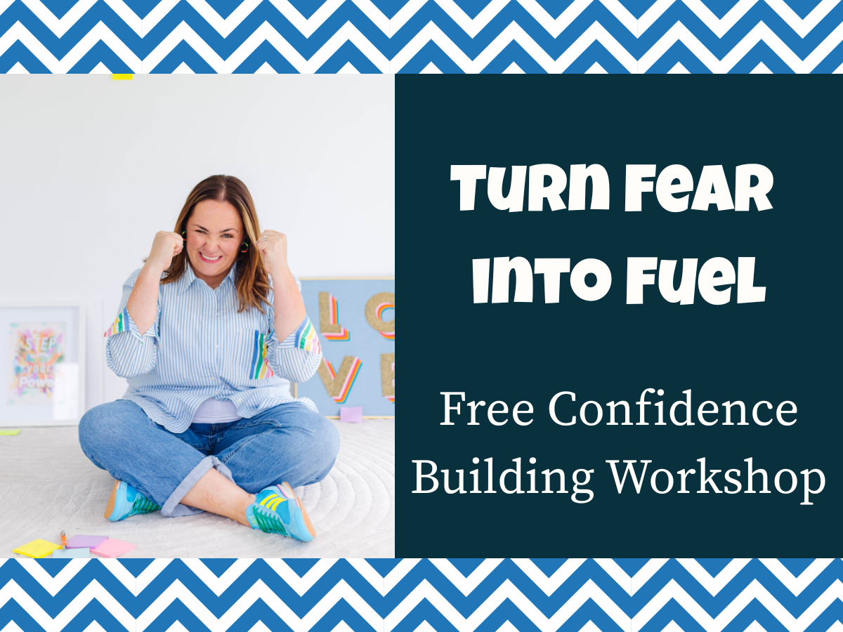 Turn Fear Into Fuel