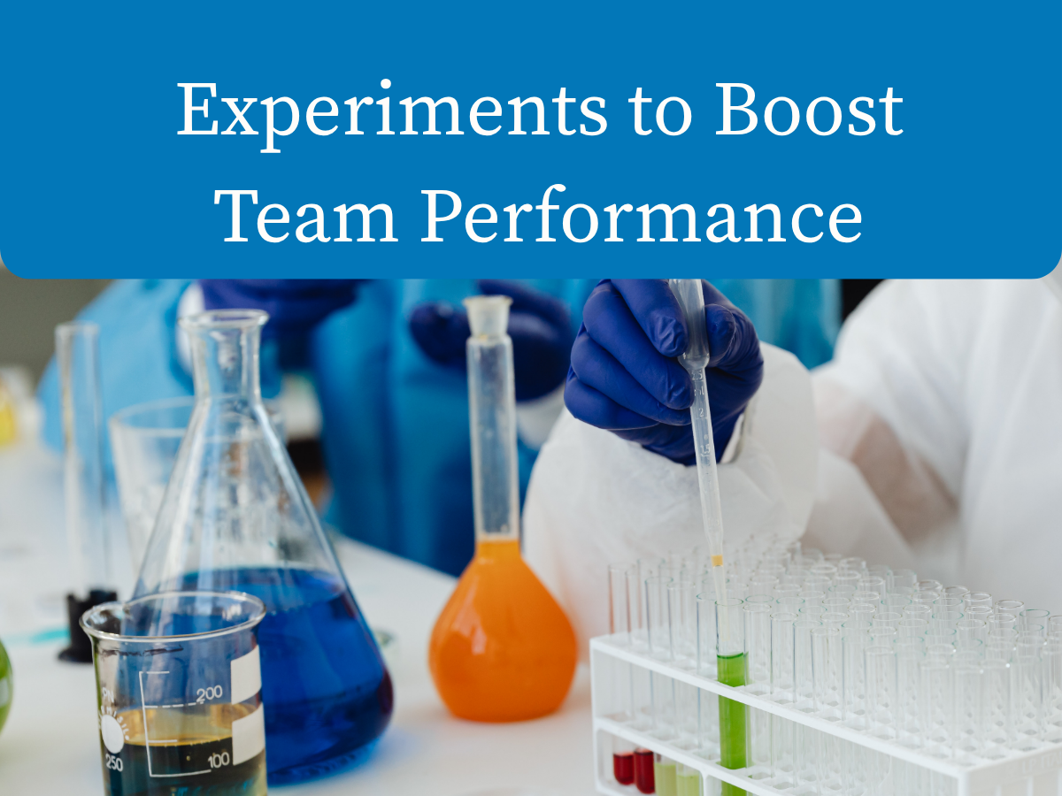 Experiments to Boost Team Performance