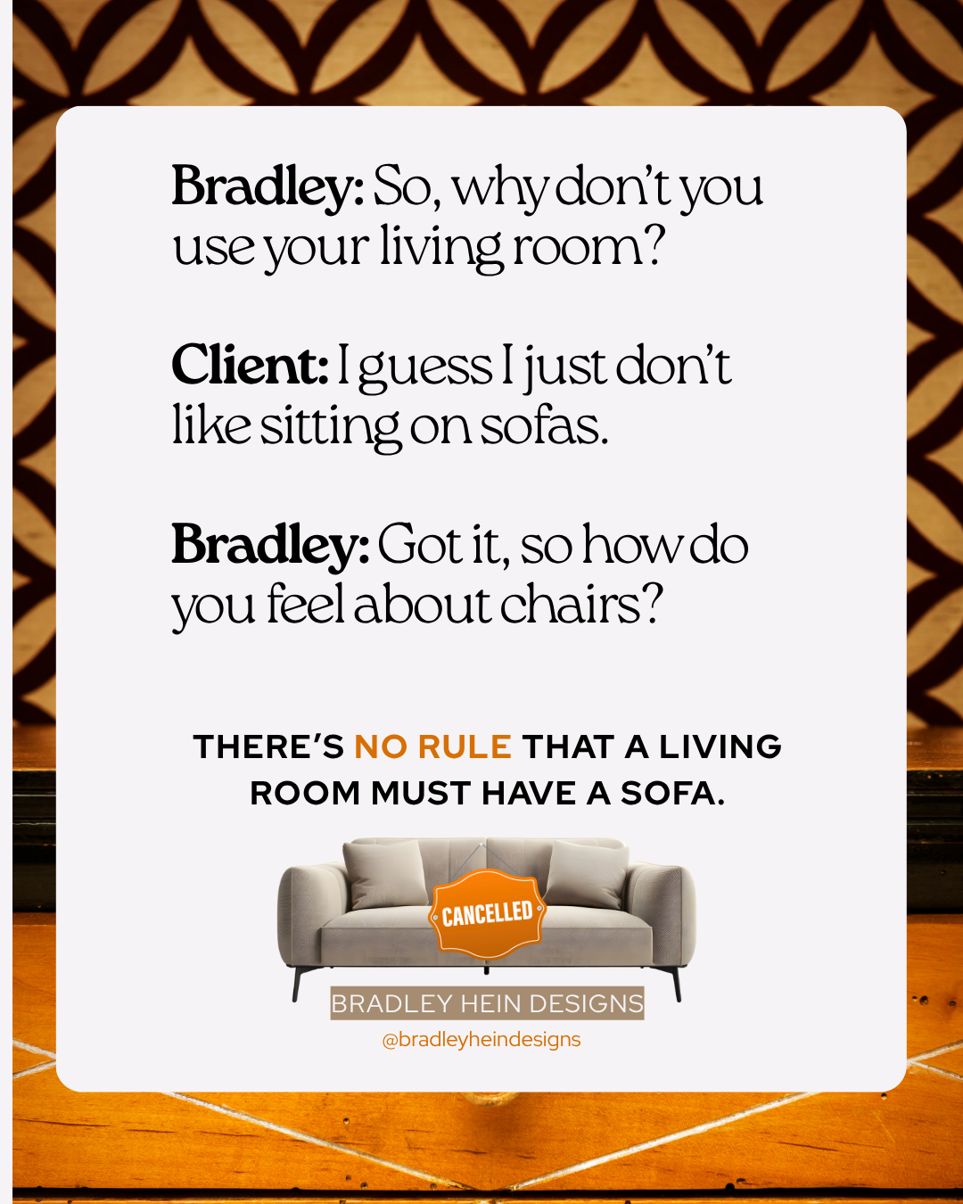 Humorous infographic about living room furniture, featuring a conversation between Bradley and a client, with a picture of a sofa labeled 'Cancelled' from Bradley Hein Designs.