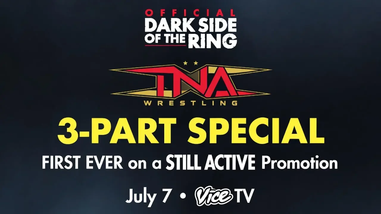 TNA Dark Side of the Ring: First-Ever 3-Part Special - Here’s the Dark Stuff They’re Covering