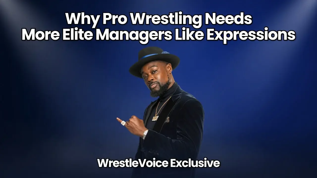 Why Pro Wrestling Needs More Elite Managers Like Expressions
