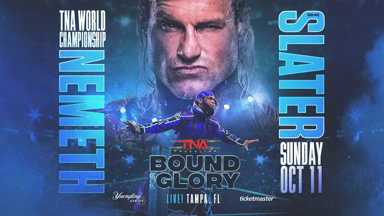 Promotional poster for TNA Bound for Glory 2026 featuring a TNA World Championship match graphic with Nic Nemeth and Leon Slater, scheduled for Sunday, October 11, at the Yuengling Center in Tampa, FL.