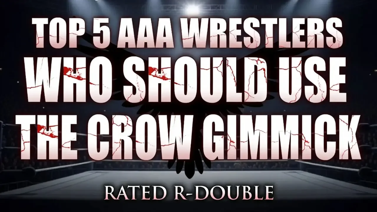 Top 5 Lucha Libre AAA Wrestlers That NEED The Crow Gimmick