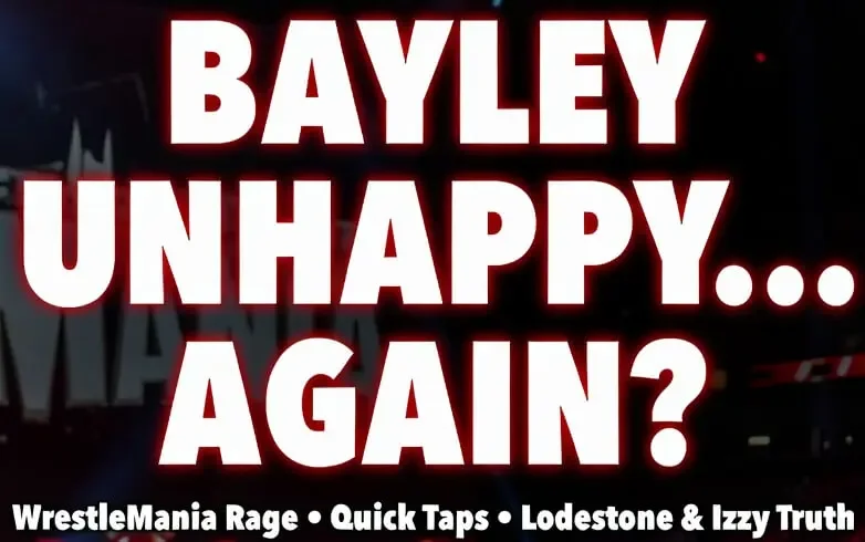 We Called It Again: Broken Bayley, Izzy’s Rancid Connection Destroyed TKO’s Role Model