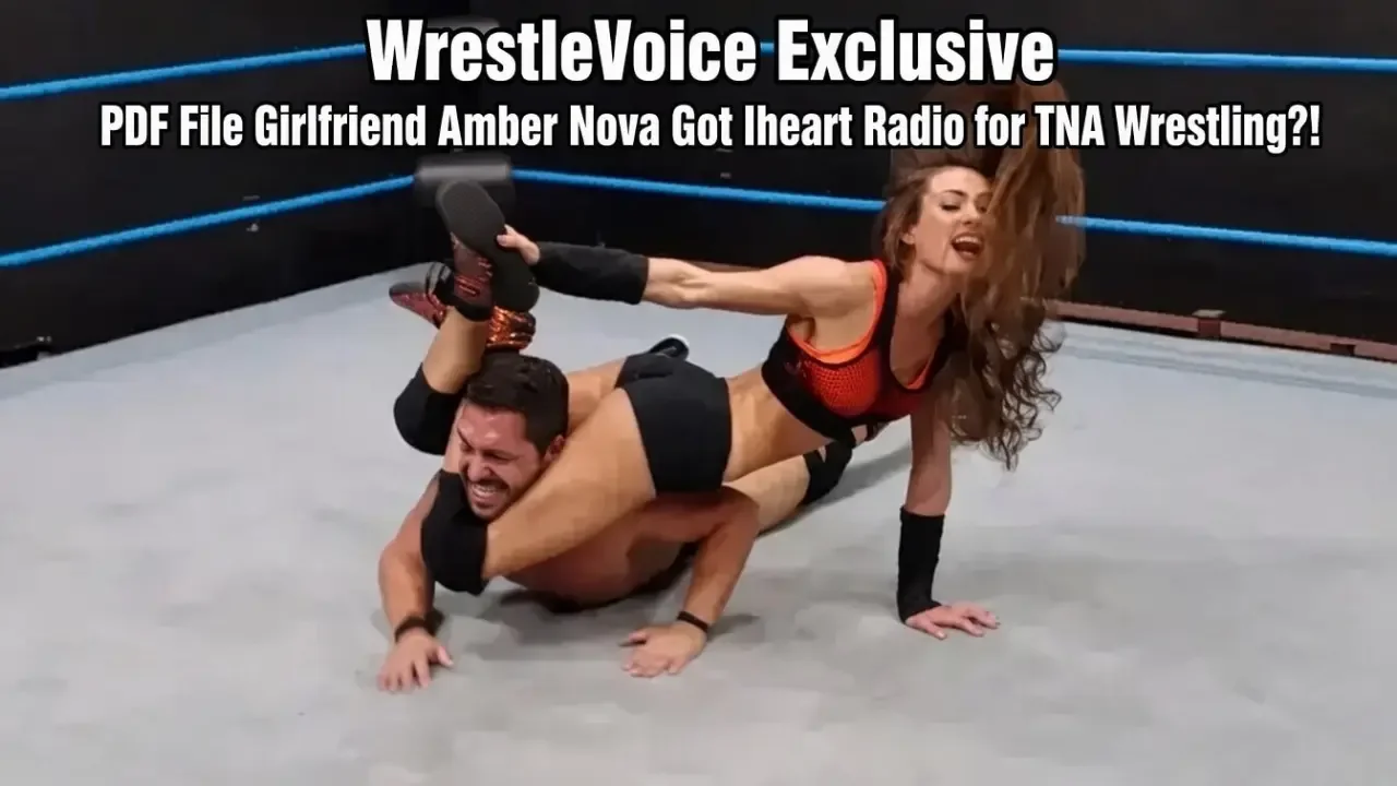 Exclusive: PDF File Girlfriend Amber Nova Got iHeart Radio for TNA Wrestling?!
