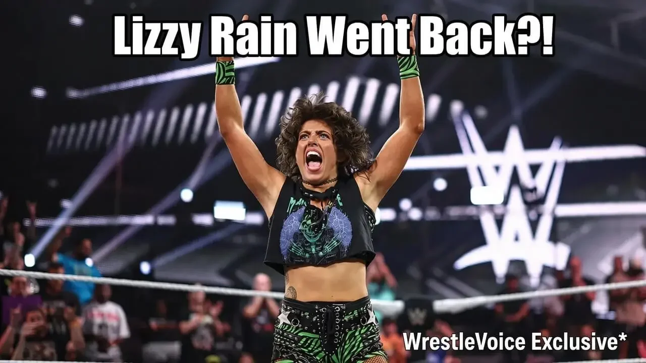 WWE NXT’s Lizzy Rain Went Back?!