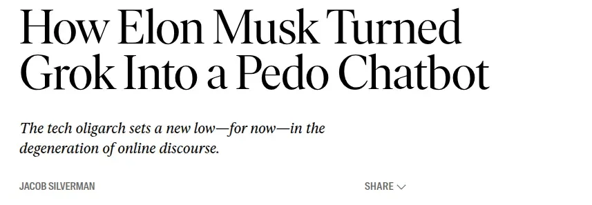 A magazine or article headline reading, "How Elon Musk Turned Grok Into a Pedo Chatbot," with the subhead, "The tech oligarch sets a new low—for now—in the degeneration of online discourse," by Jacob Silverman.