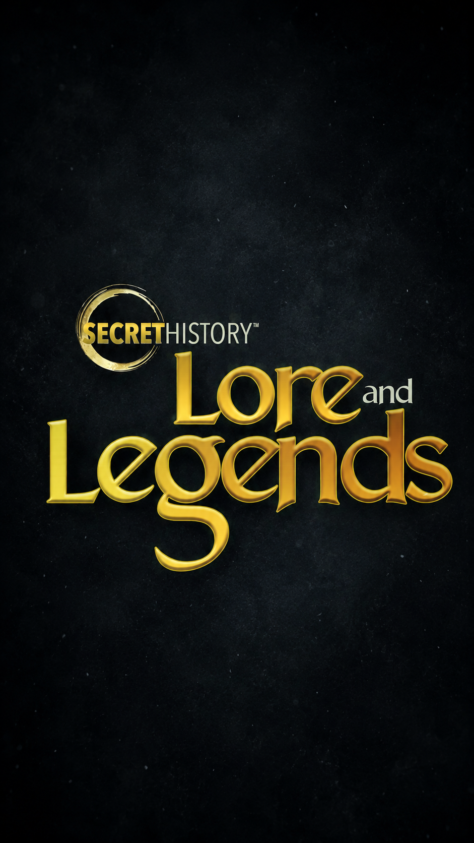 Book cover titled "Secret History of Lore and Legends" with gold and white text on a black background.