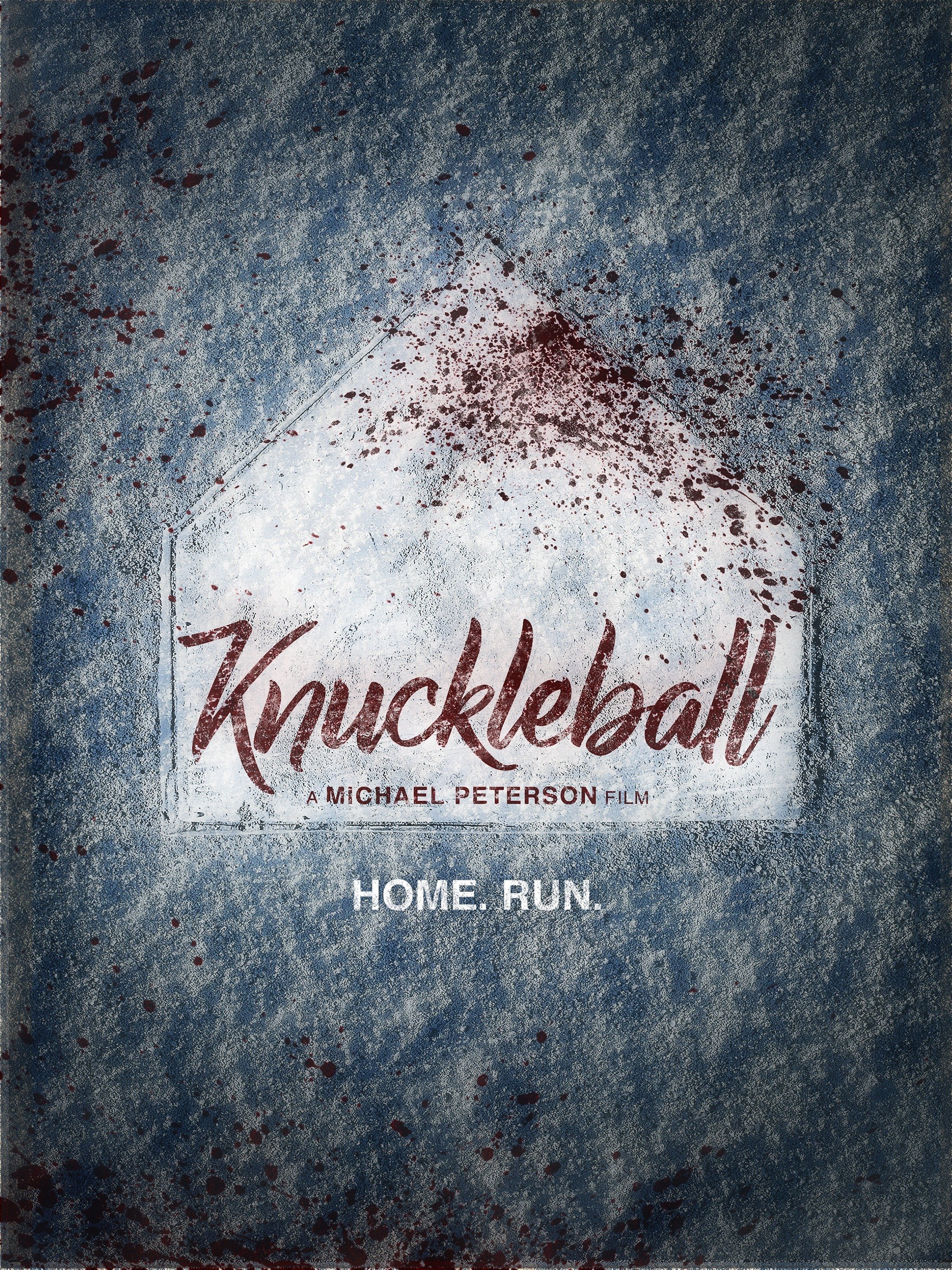 Cover of the movie 'Knuckleball' directed by Michael Peterson, featuring a textured background with dark red splatters and a white shape with the words 'Home, Run.'