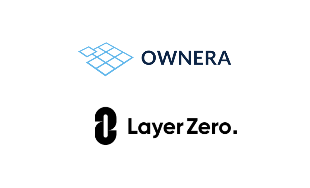 Ownera and LayerZero Partner to Enable Cross-Chain Institutional Tokenization at Scale