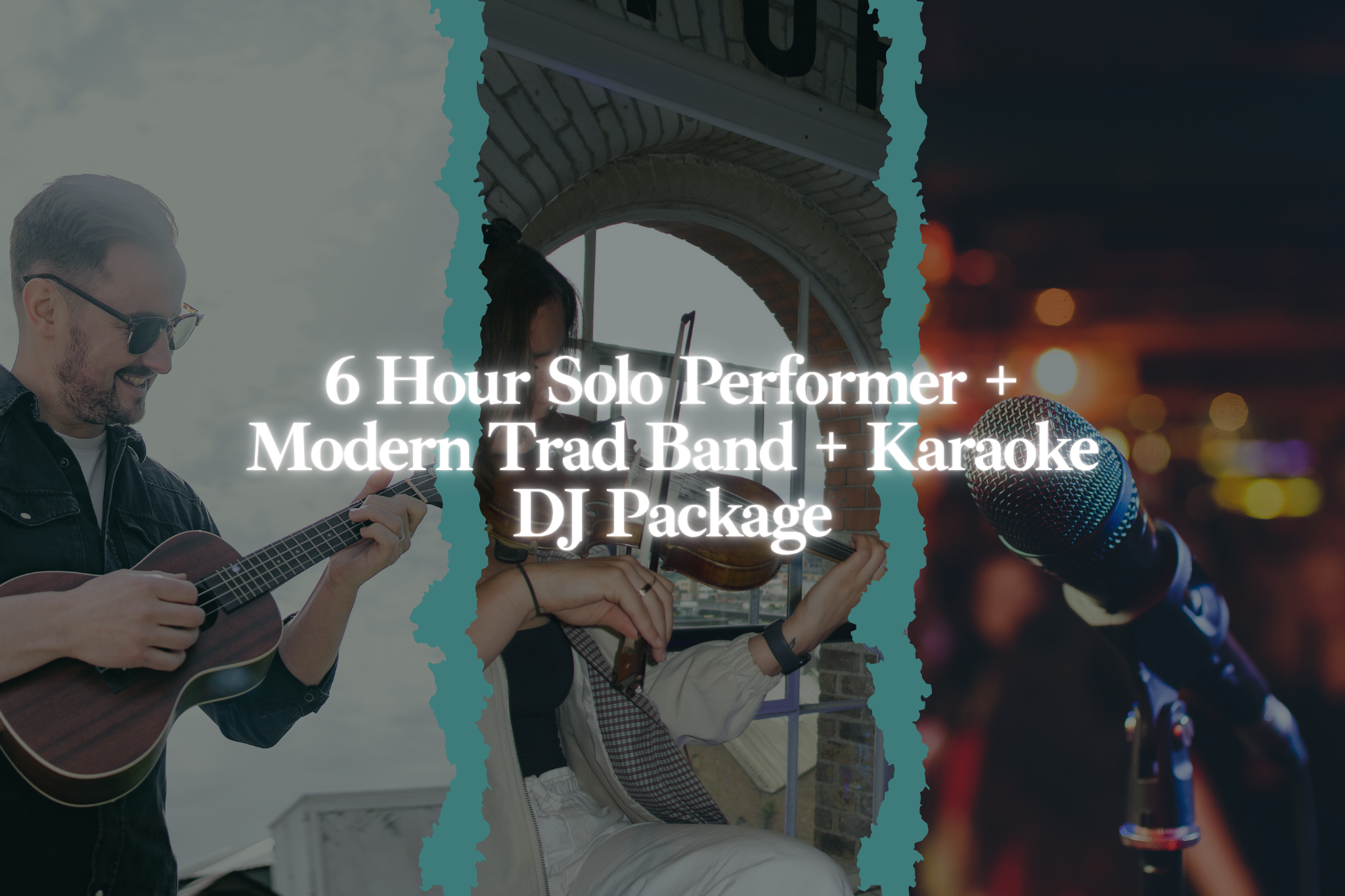 A collage of images featuring musicians performing, including a guitarist, a violinist, and a singer at a microphone, with text overlay promoting a 6-hour solo performer, modern band, karaoke, and DJ package.