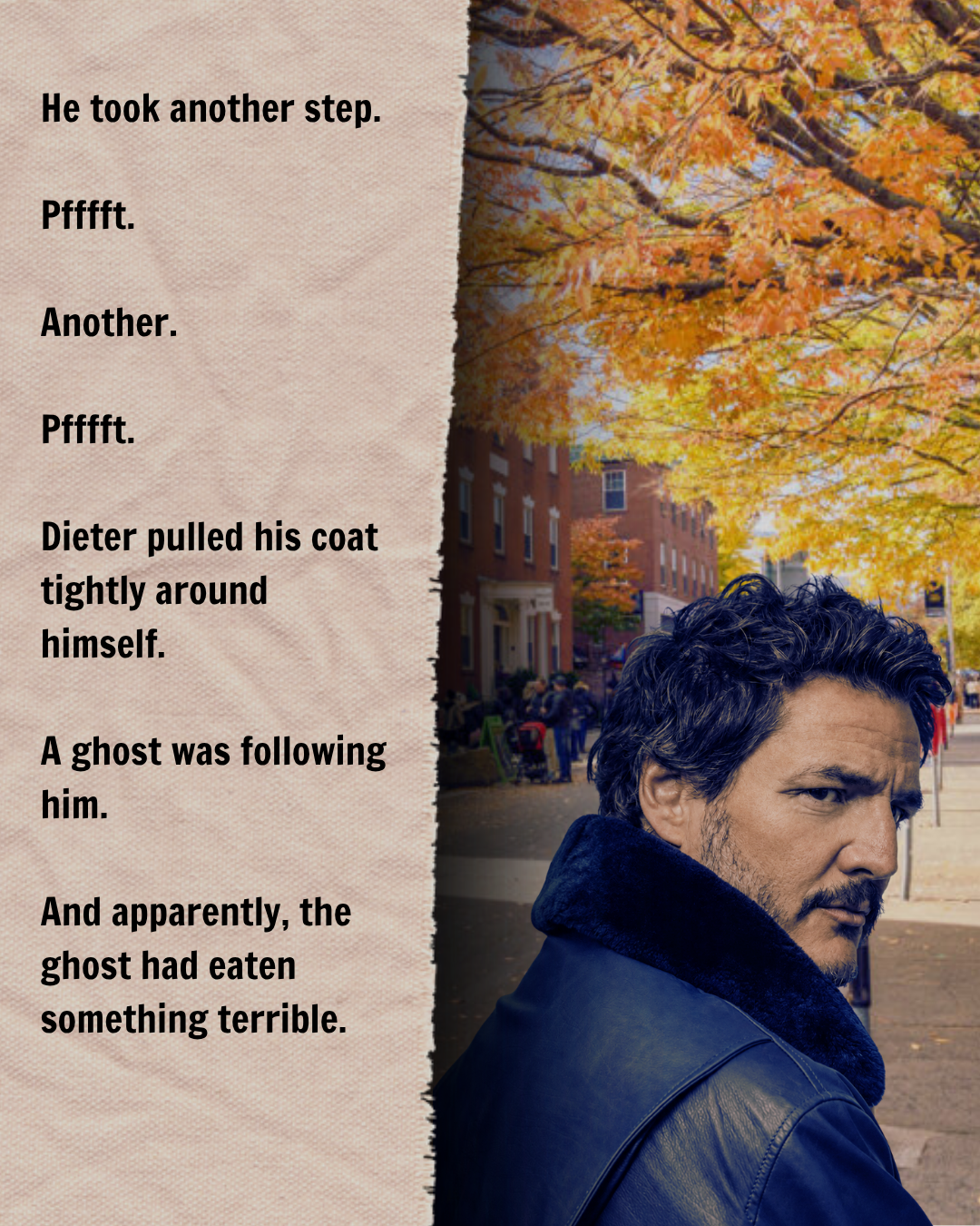 Pedro Pascal as Dieter Bravo looking suspiciously behind him beneath colorful autumn trees in downtown Salem as an unseen ghost continues to follow him.