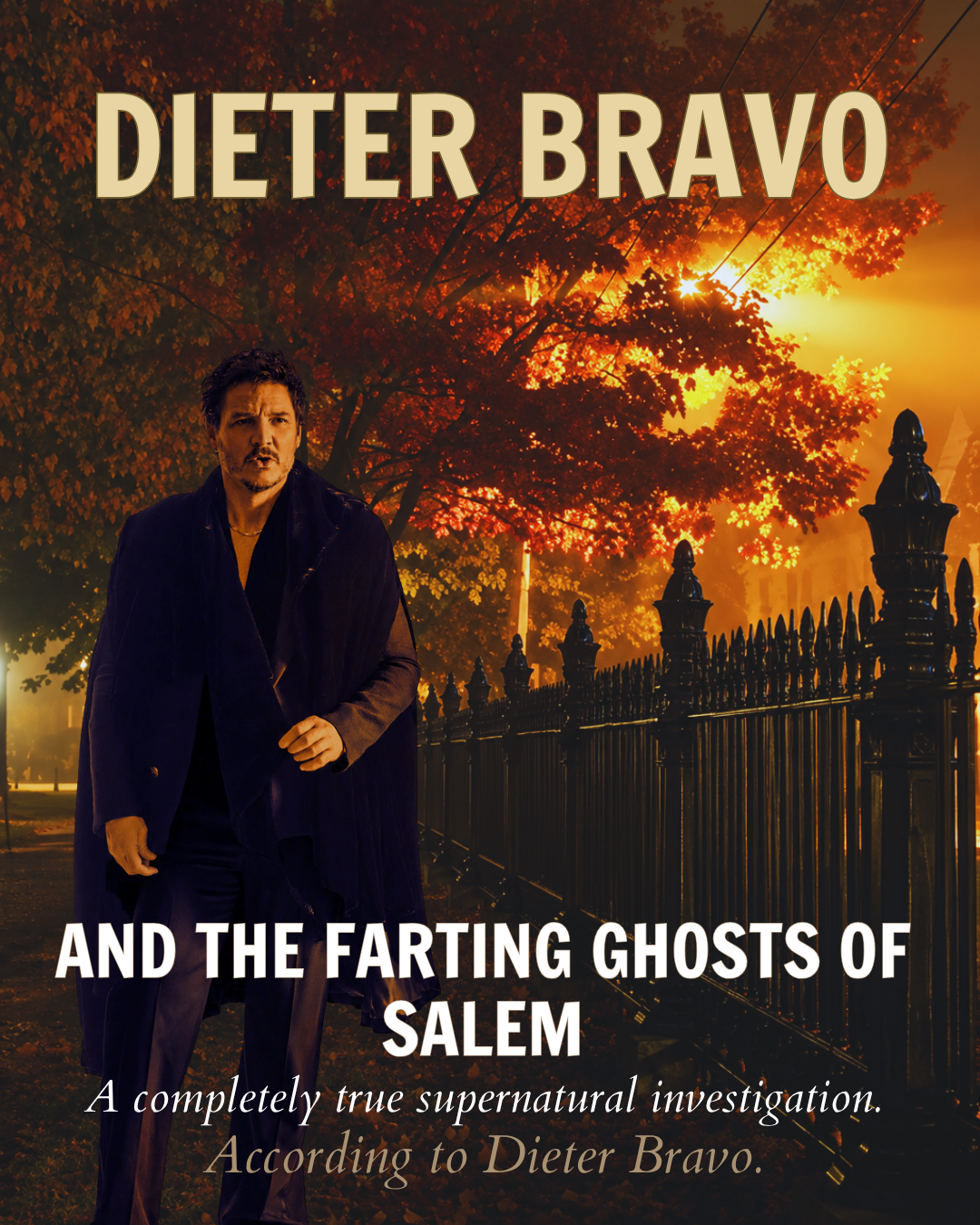 Halloween-themed fan-fiction cover featuring Pedro Pascal as Dieter Bravo walking through autumn foliage in Salem, Massachusetts, with the title “Dieter Bravo and the Farting Ghosts of Salem.”