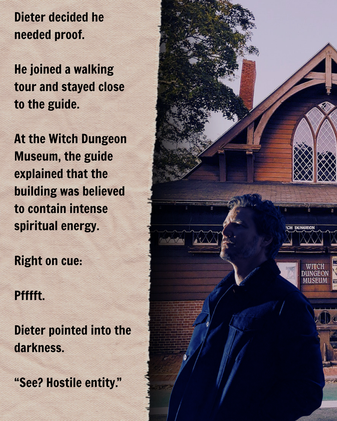 Pedro Pascal as Dieter Bravo standing outside the Witch Dungeon Museum in Salem, Massachusetts, in a humorous Halloween fan-fiction story about a mysterious ghost.